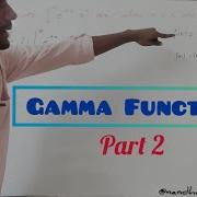 Gamma Function Part2 Calculus Mathematics Integration Substitutionmethod Basicprop Math 2 O