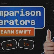 Learn Swift For Beginners 2026 Lesson 6 Comparison Operators