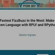 Дастин Ингрэм самый быстрый FizzBuzz на Западе Создайте свой собственный язык программирования