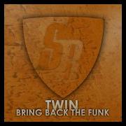 Bring Back The Funk Original Mix