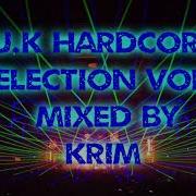 U K Hardcore Selection Volume 1 Mixed By Krim