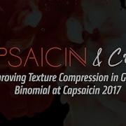 Improving Texture Compression In Games Binomial At Capsaicin 2017