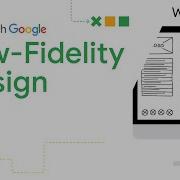 Building Low Fidelity Wireframes And Prototypes Google UX Design Certificate