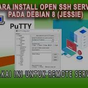 Cara Install Open SSH Server Di Debian 8 Dan Remote Server Via Putty
