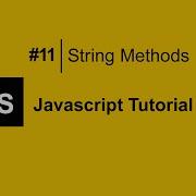 The BEST Way To Learn String Methods In JavaScript JavaScript Tutorial For Beginners 11