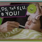 Colds The Flu And You