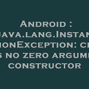 Android Java Lang InstantiationException Class Has No Zero Argument Constructor