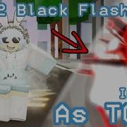 How To Black Flash As Todo In JJS