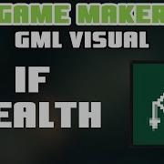 If Health GameMaker GML Visual