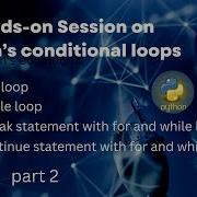 Hands On Workshop On For And While Loops Break And Continue Statements Coding On Conditional Loop