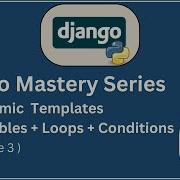 Django для начинающих 3 Динамические шаблоны с переменными условиями и циклами проект приложе