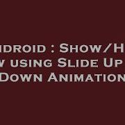 Android Show Hide View Using Slide Up And Down Animation