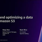 AWS Re Invent 2023 Создание и оптимизация озера данных на Amazon S3 STG313