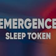 Sleep Token Emergence Lyrics