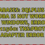 Sqlplus As Sysdba Is Not Working In Windows ERROR ORA 12560 TNS Protocol Adapter Error