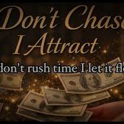 I Don T Chase I Attract Affirmation Club Lyrics Video Manifestation Music Rise Your Frequency