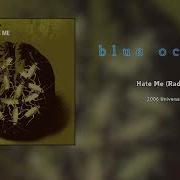 Blue October Hate Me Radio Edit HQ Audio