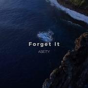 Aseity Forget It