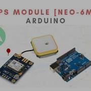 GPS Module With Arduino Ublox NEO 6M