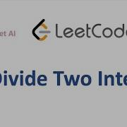LeetCode Q 29 Divide Two Integers