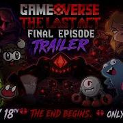 Gameoverse Последний акт 6 й эпизод финальный трейлер 18 июля 2026 года на GLITCH и YouTube