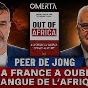 PEER DE JONG LA FRANCE A OUBLIÉ LA LANGUE DE L AFRIQUE