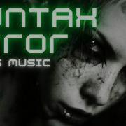 SYNTAX ERROR Glitch Hop Cyberpunk Mix For Debugging
