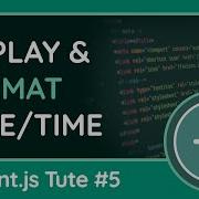 Display Format Dates Times Moment Js Tutorial 5