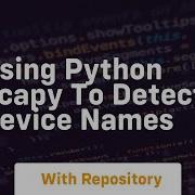 Using Python Scapy To Detect Device Names