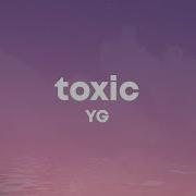 YG Toxic Lyrics