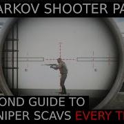 The Tarkov Shooter Part 6 Find Sniper Scavs EVERY TIME
