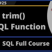 SQL Part 25 Trim MySQL String Function