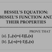 BESSEL S EQUATION BESSEL S FUNCTION AND THEIR PROPERTIES J N X 1 Jn X Jn X 1 Jn X