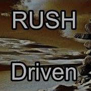 RUSH Driven Lyric Video