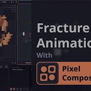 Pixel Composer How To Fracture Animation