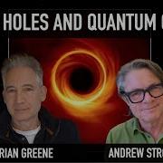 Black Holes And Quantum Gravity World Science Festival