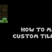 A Tutorial On How To Make Custom Tilesets In Miyamoto