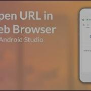 Открытие веб страницы из вашего приложения с помощью Intent Android Studio