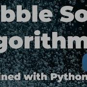 Bubble Sort Algorithm Explained With Python Code