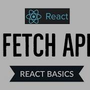 Fetch Data Using Fetch API In React JS Part 1 React Basics
