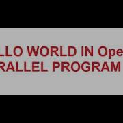 Hello World Parallel Program In OpemMP