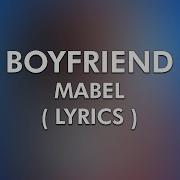 Mabel Boyfriend 4K Lyrical Video