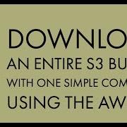 AWS Tutorial Download An Entire S3 Bucket With One Command Using The AWS CLI