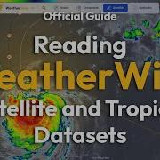 How To Read Satellite And Tropical Data On WeatherWise