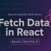 React GraphQL CRUD Ep 5 Fetch Data In React Using Apollo Client GraphQL Query Tutorial Hindi