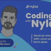 How To Send An Email With Java Using Form Data Coding With Nylas Episode 11