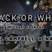 Michael Jackson Black Or White DRUM COVER Daniel Campbell X Nahuel