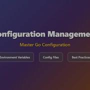Go Configuration Management Environment Variables Config Files Best Practices
