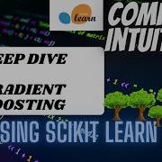 Gradient Boosting Intuition Algorithm Walkthrough And Code With Scikit Learn Clearly Explained