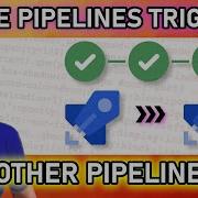 Trigger One Pipeline AFTER Another In Azure Pipelines